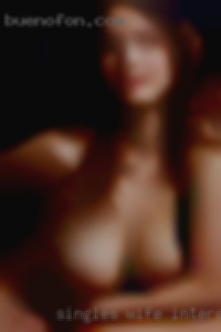 Singles wife interested anal in a good time.